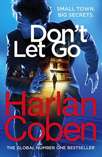 Don't Let Go: from the #1 bestselling creator of the hit Netflix series The Stranger
